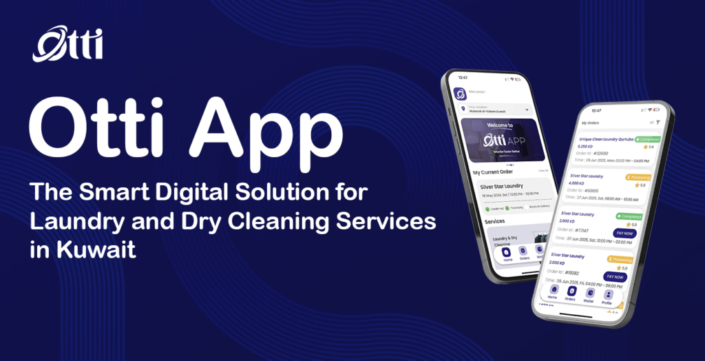 Otti App #1: The Smart Digital Solution for Laundry and Dry Cleaning Services in Kuwait
