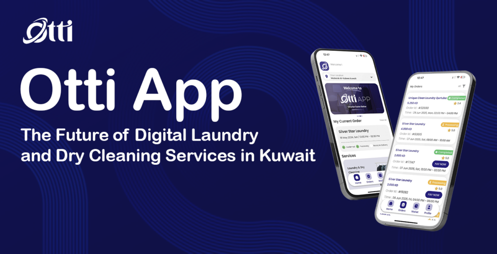 Otti App #1: The Future of Digital Laundry and Dry Cleaning Services in Kuwait
